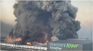 Checkers supermarket in flames during riots in KZN, South Africa. Screenshot